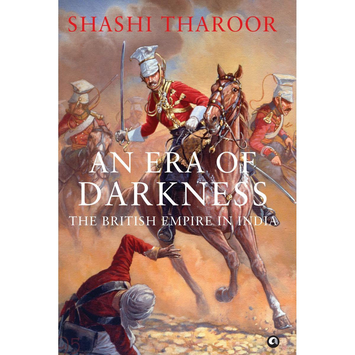 An Era of Darkness The British Empire in   by Shashi Tharoor