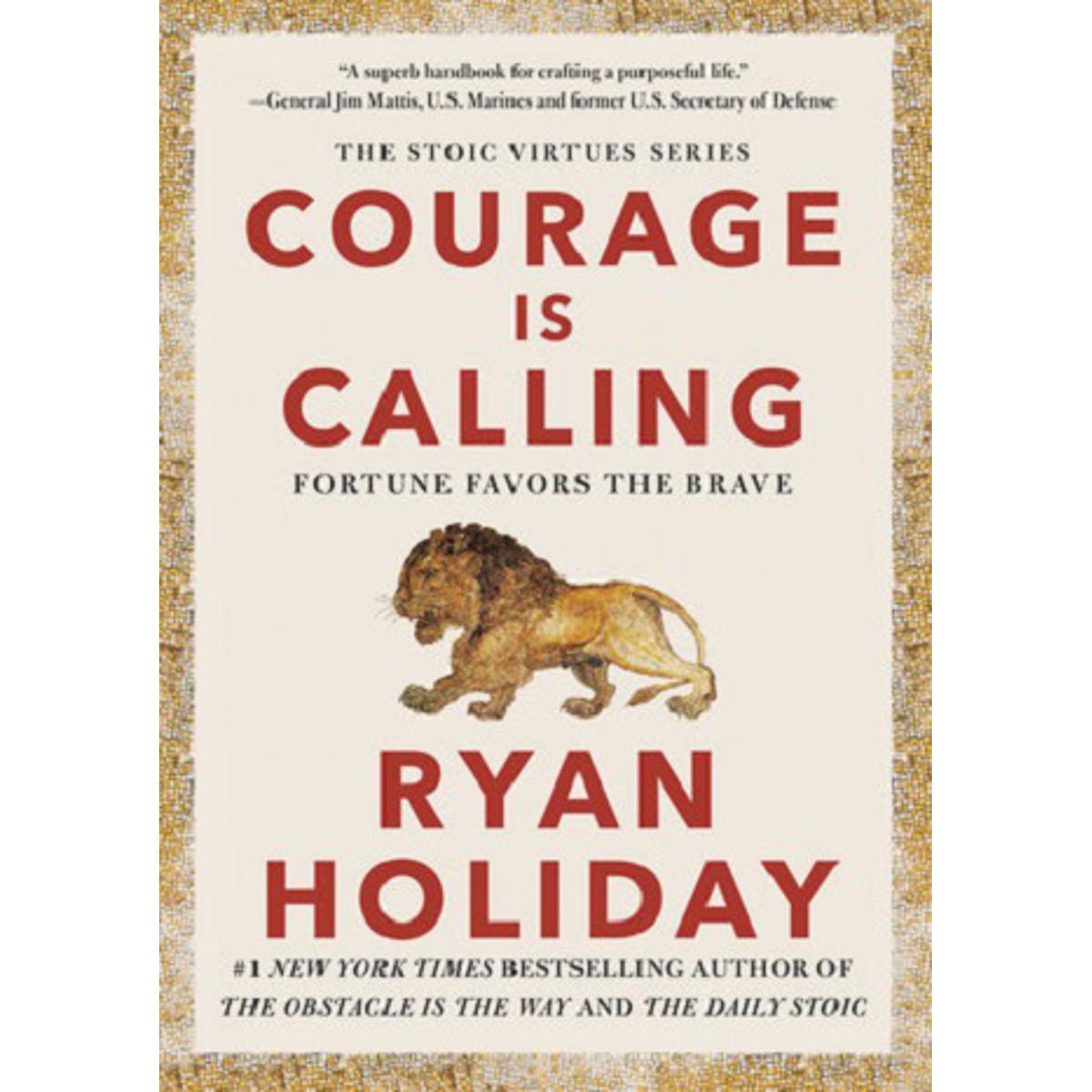 Courage Is Calling: Fortune Favors the Brave by Ryan Holiday Excellent Quality