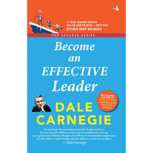 Become an Effective Leader by Dale Carnegie