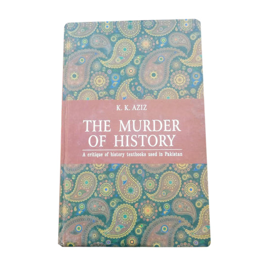 The _Murder of History By K.K. Aziz