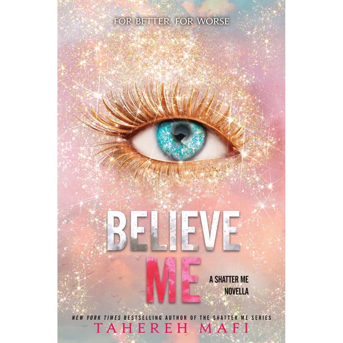 Believe Me by Tahereh Mafi 