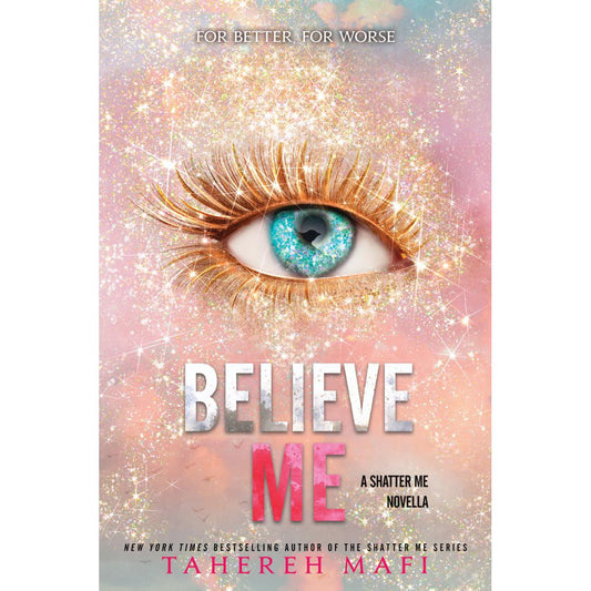 Believe Me by Tahereh Mafi 