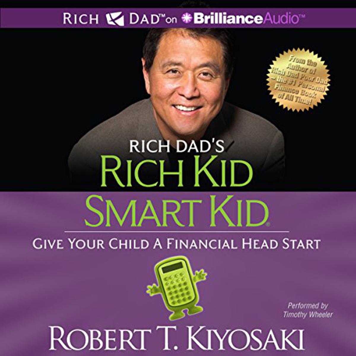 Rich Dad's Rich Kid, Smart Kid by Robert Kiyosaki