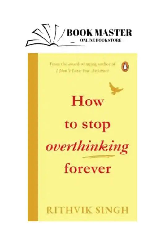 How to stop overthinking forever by rithvik singh