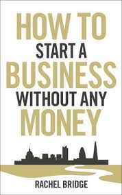 how to start a business without any money