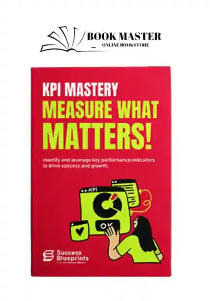 KPI Mastery blueprint ( success blueprints )