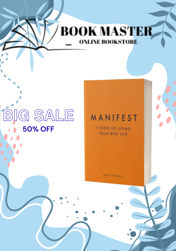 Manifest : 7 steps to live your best life by roxie nafousi