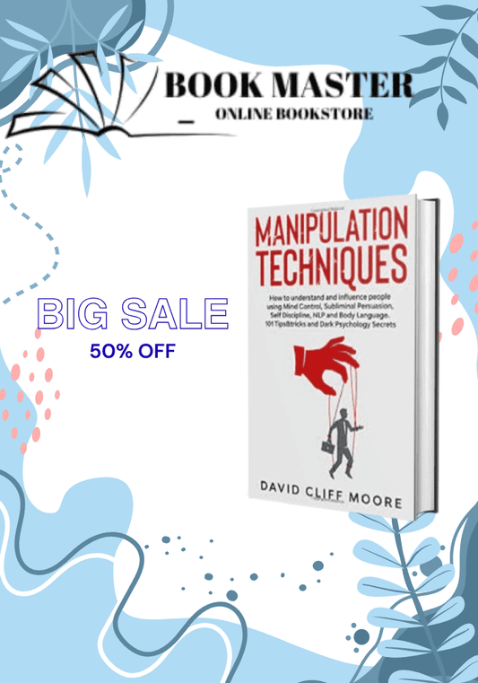 Manipulation Techniques by David Cliff Moore