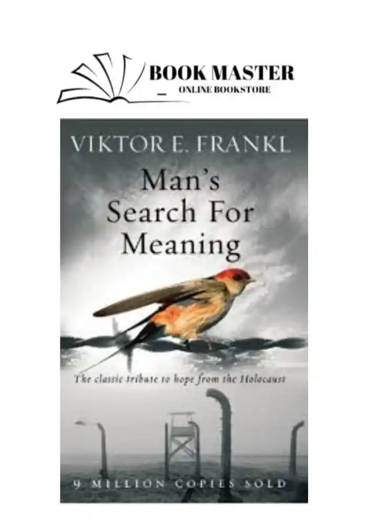 Man's search for meaning by Viktor E. Frankl