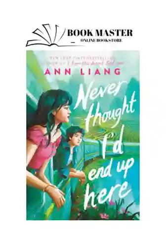 Never Thought I'd End Up Here
Book by Ann Liang