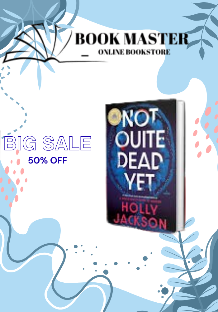 Not Quite Dead Yet
Book by Holly Jackson