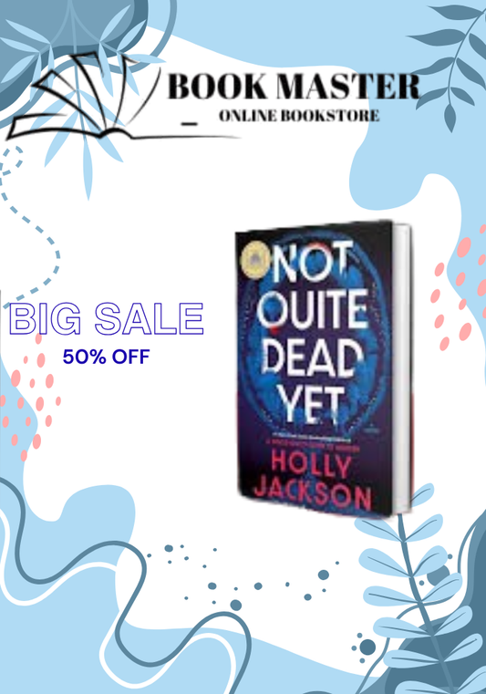 Not Quite Dead Yet
Book by Holly Jackson