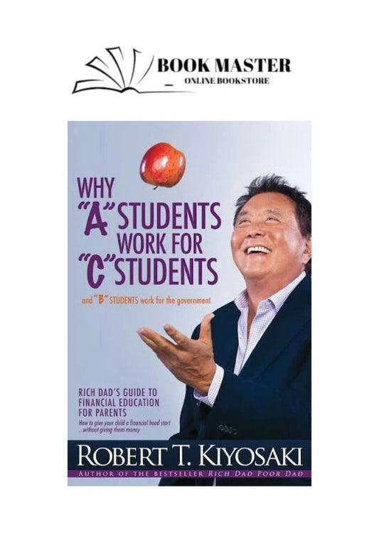 Why "A" Students Work for "C" Students and "B" Students Work for the Government
