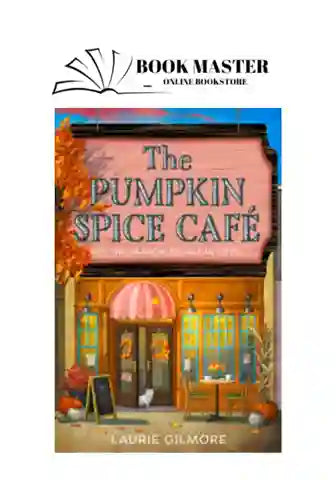 The Pumpkin Spice Café (Dream Harbor, Book1 ) book by Laurie Gilmore