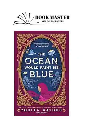 The ocean would paint me blue by zoulfa katoch
