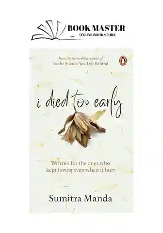 I Died too early by sumitra manda