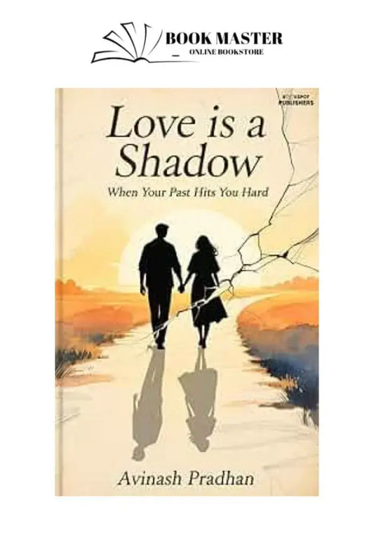 Love is a shadow by avinash pradhan
