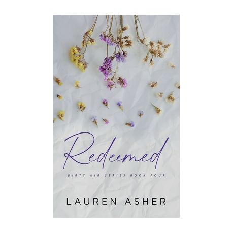 redeemed (dirty air, #4) by lauren asher