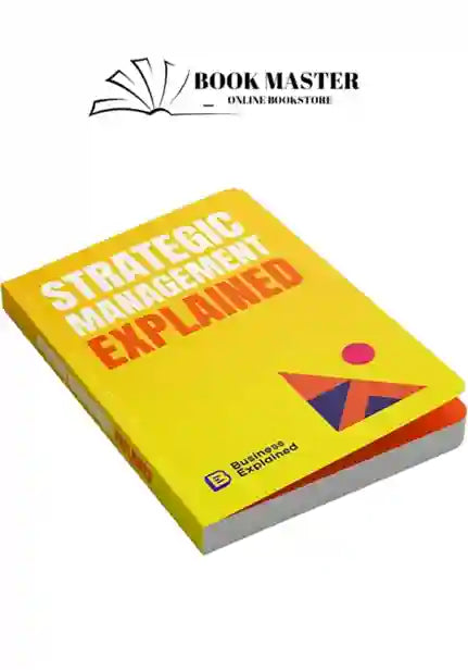 strategic management explained ( business explained )