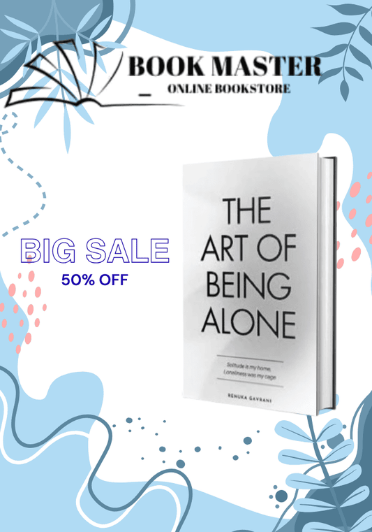 The Art of Being ALONE by renuka gavrani