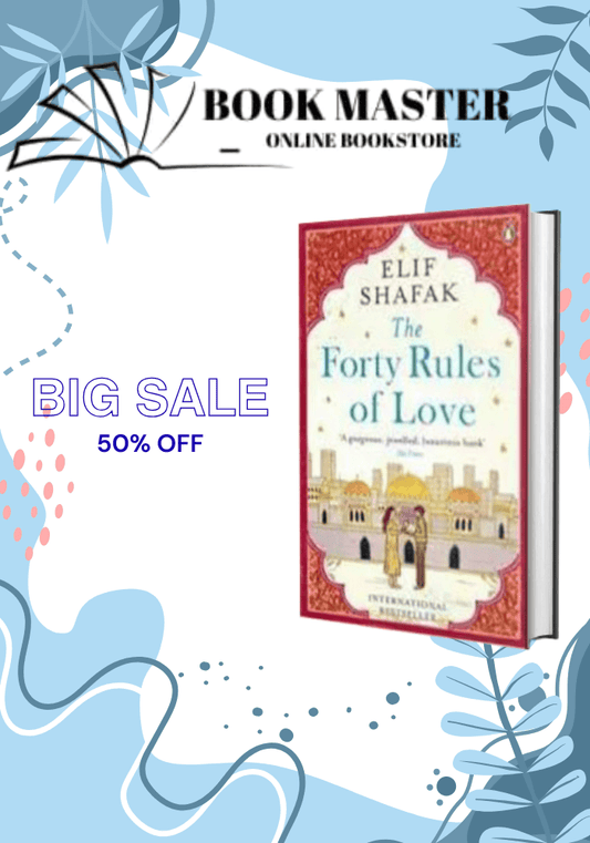 The Forty Rules of Love by Elif Shafak: A Novel of Rumi