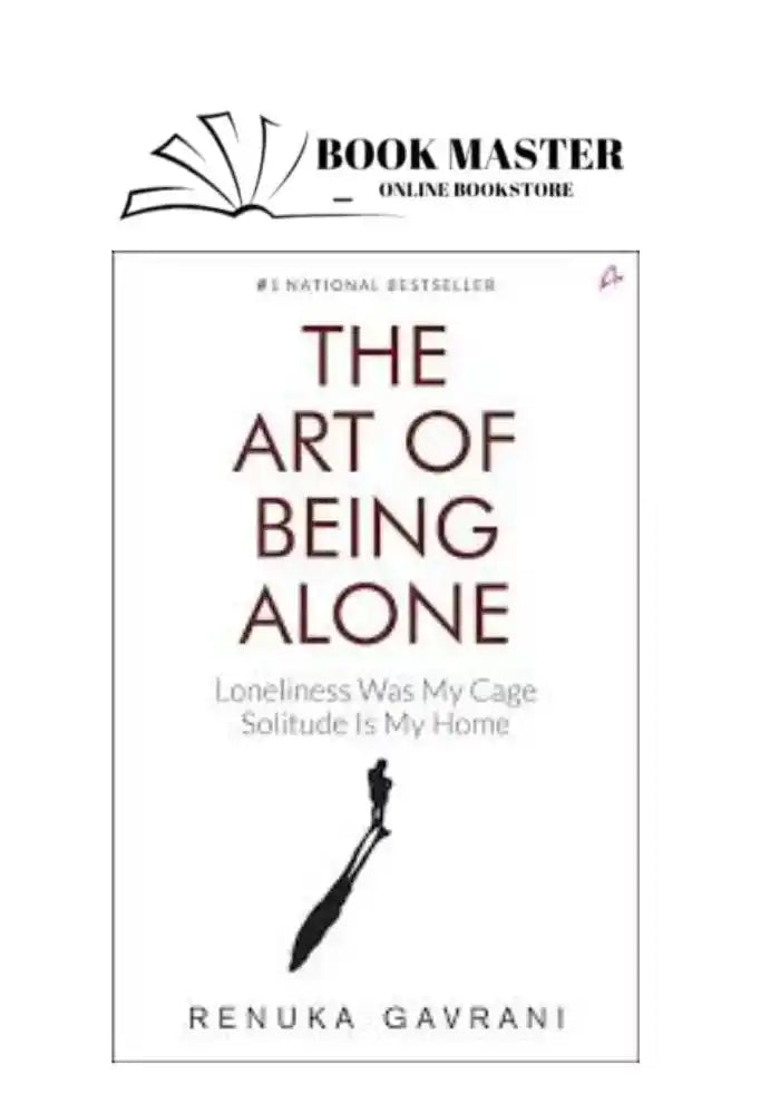 The Art of Being ALONE by renuka gavrani