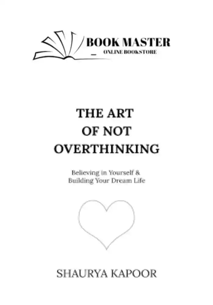 the art of not overthinking book by shaurya kapoor
