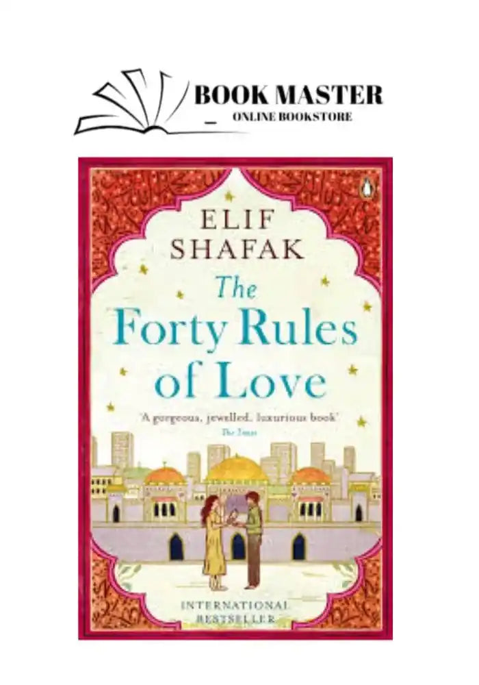The Forty Rules of Love by Elif Shafak: A Novel of Rumi