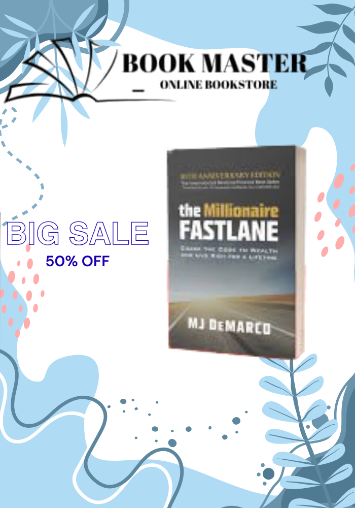 The Millionaire Fastlane, 10th Anniversary Edition: Crack the Code to Wealth and Live Rich for a Lifetime
Book by M. J DeMarco