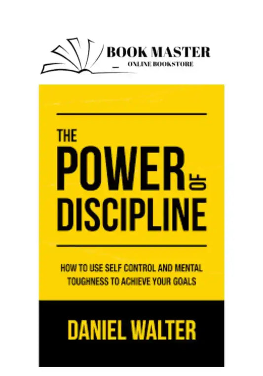 the power of discipline by daniel walter