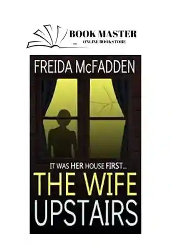 The Wife Upstairs
Book by Freida McFadden