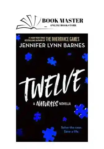 Twelve: The Naturals novella Book by Jennifer Lynn Barnes