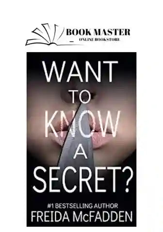 Want to Know a Secret? A Gripping Psychological Thriller with a Twist You Won't See Coming book by Freida McFadden